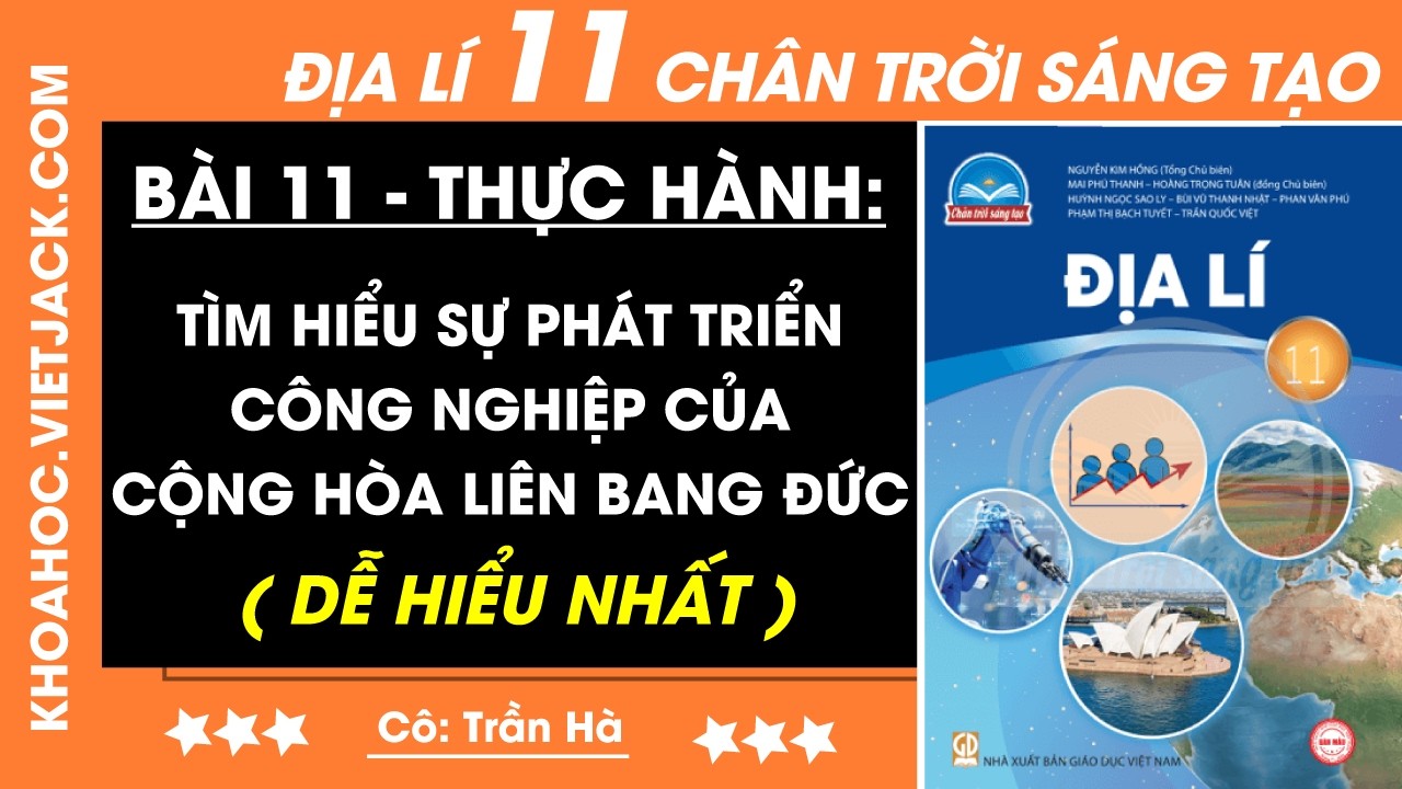 Địa lí 11 Bài 11: Tìm hiểu sự phát triển công nghiệp của CHLB Đức | Chân trời sáng tạo