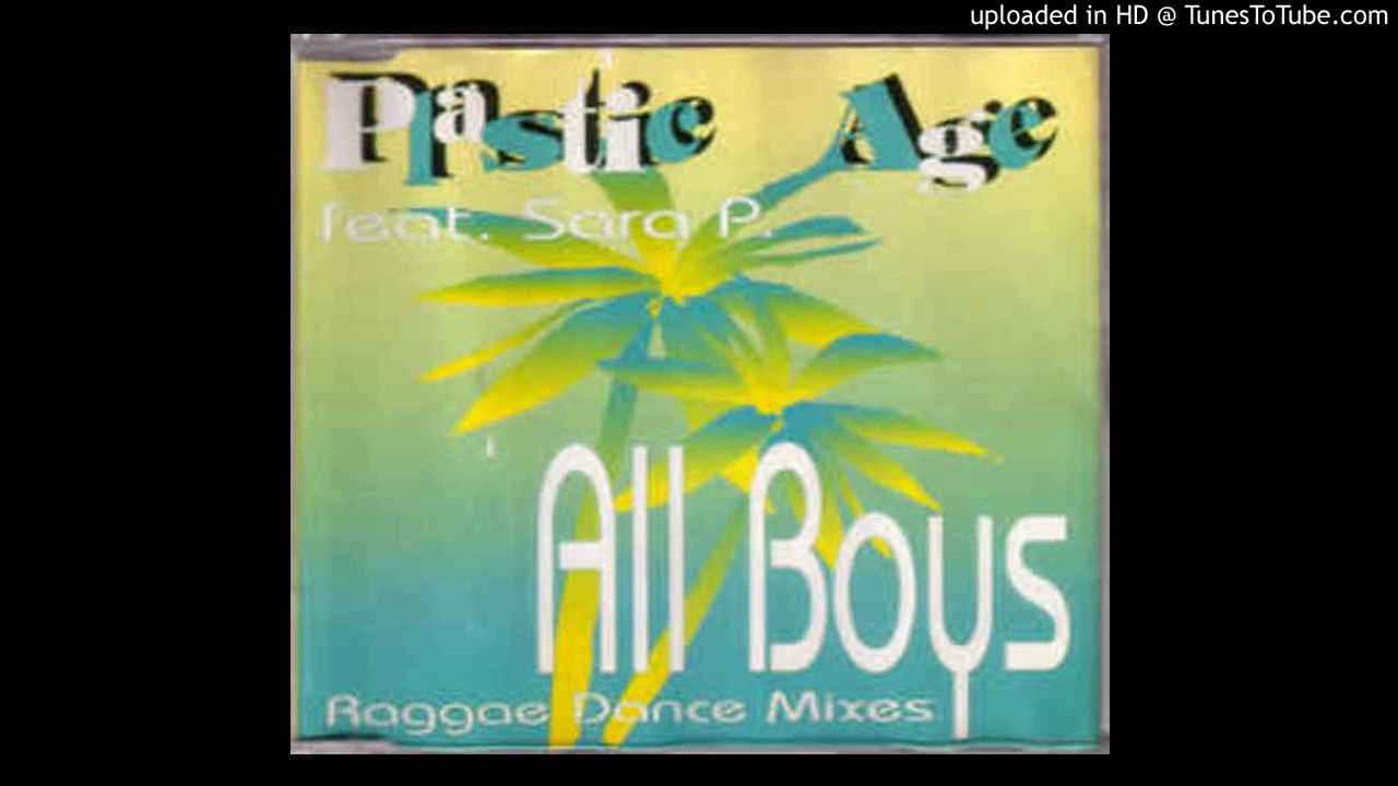 Plastic Age Feat.Sara P - All Boys (We Need Airplay Mix)