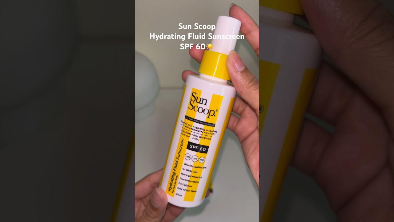 Sun Scoop SPF 60 Hydrating Fluid Sunscreen☀️ 