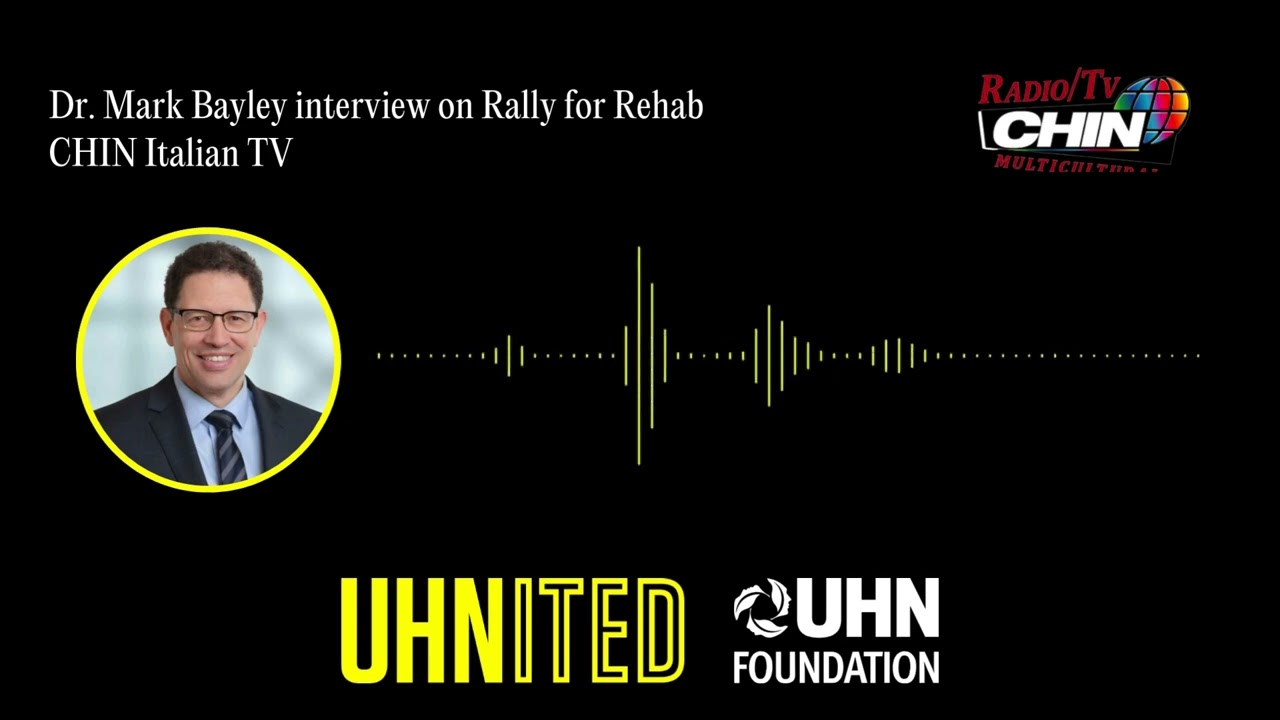 UHN's Dr. Mark Bayley interview on Rally for Rehab, presented by BMO, on CHIN on Italian TV