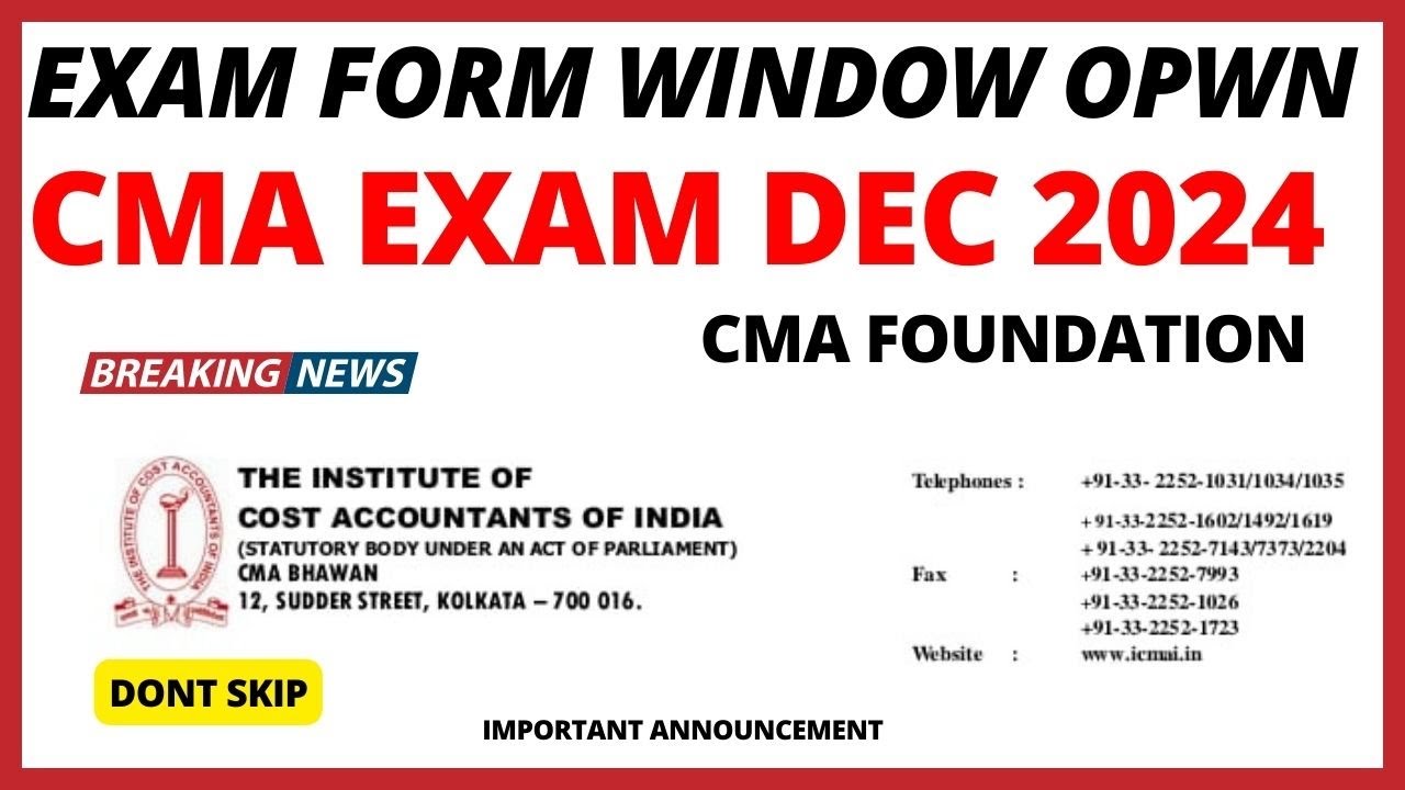 ICMAI Good News || CMA Foundation Exam Form Window Open || CMA Exam Dec 2024