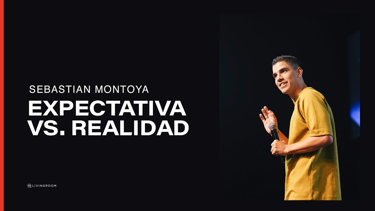 Expectativa vs. Realidad - Sebastián Montoya