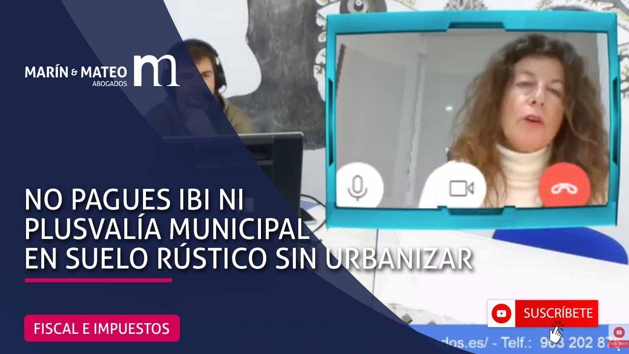 No pagues IBI ni Plusvalía Municipal en suelo rústico sin urbanizar
