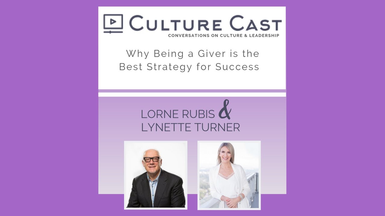Culture Cast - Why Being a Giver is the Best Strategy for Success