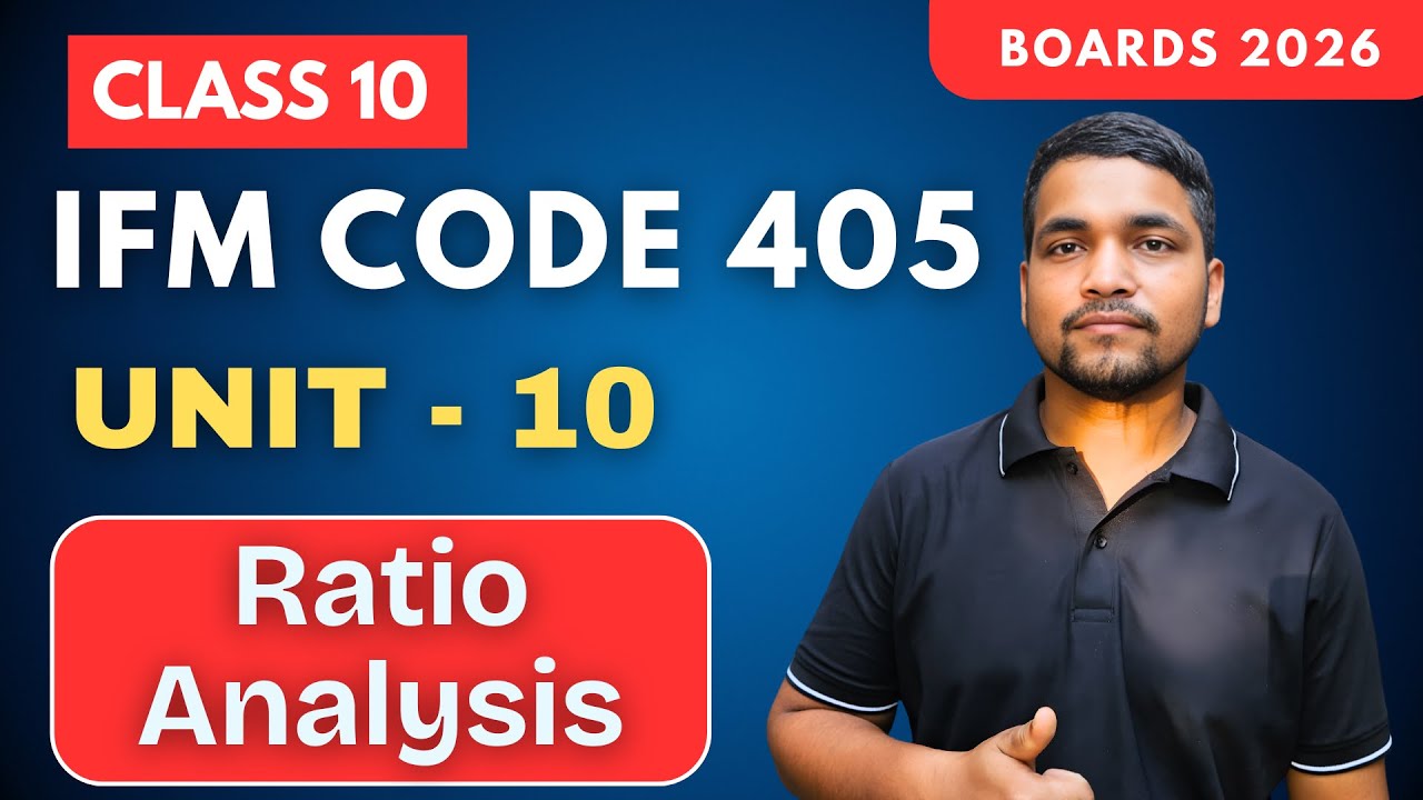 Class 10 IFM Code 405 | Chapter 10 - Ratio Analysis Financial Markets Complete explanation
