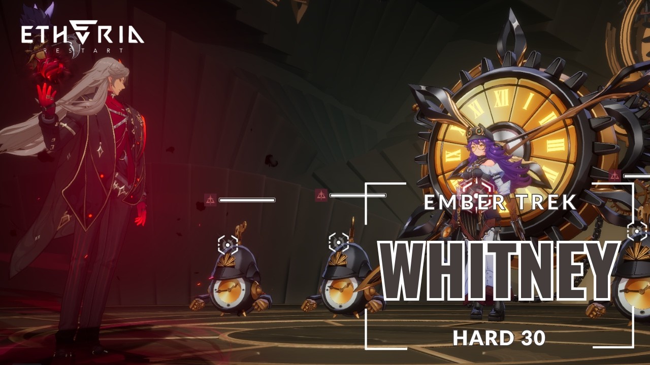 Etheria: Restart - Ember Trek Hard 30 Whitney (February) (Kethos Showcase)