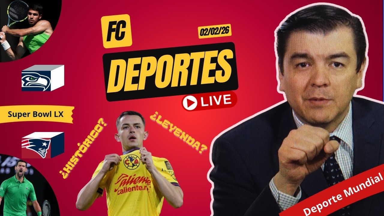 FC Deportes EN VIVO | Fidalgo ¿ HISTÓRICO ó LEYENDA ? | CARLOS  ALCARAZ CAMPEÓN AO | SUPER BOWL LX