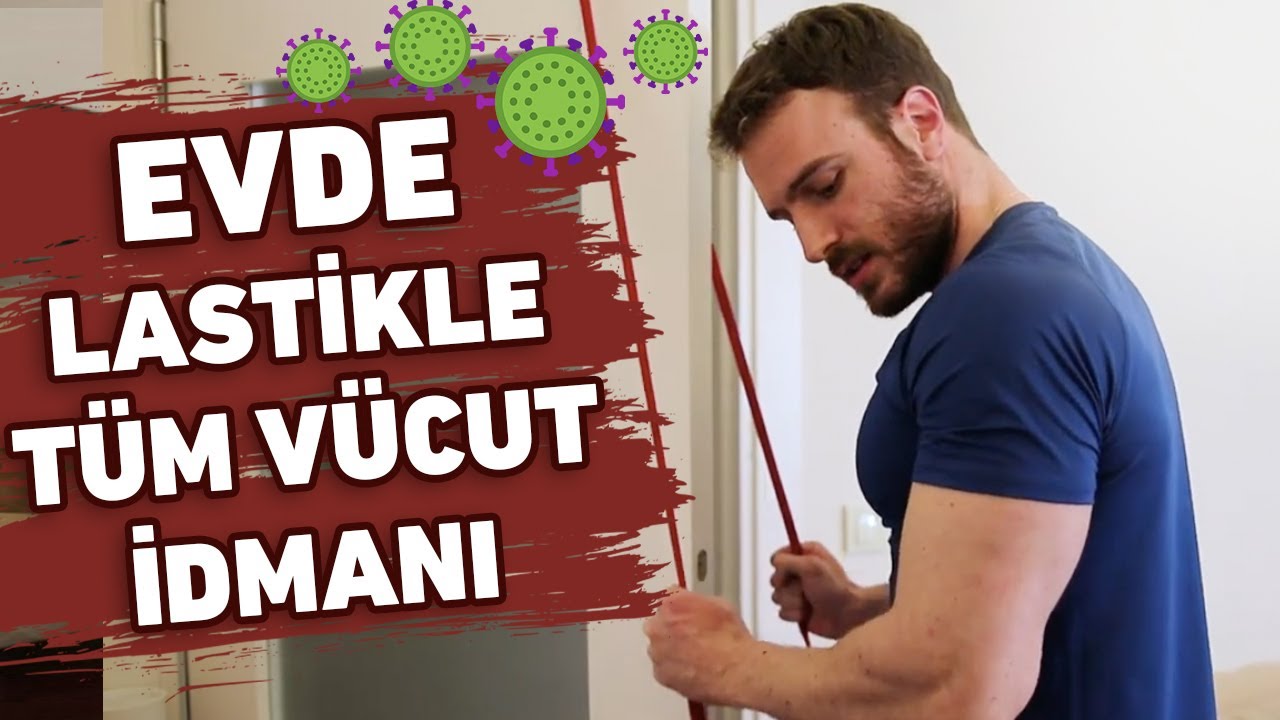 EVDE LASTİKLE TÜM VÜCUT ANTRENMANI | DEV ve SÜPERSET