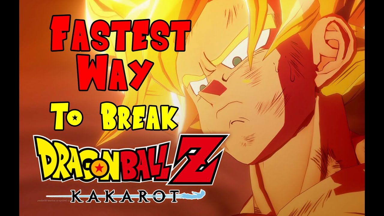 Fastest Way to Break Dragon Ball Z: Kakarot
