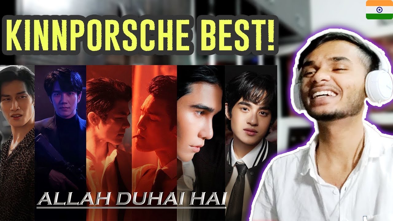 BEST EVER FMV! Vegas ✘ Pete & Kinn ✘ Porsche \  Allah Duhai Hai || Hindi Mix \ Indian Reaction