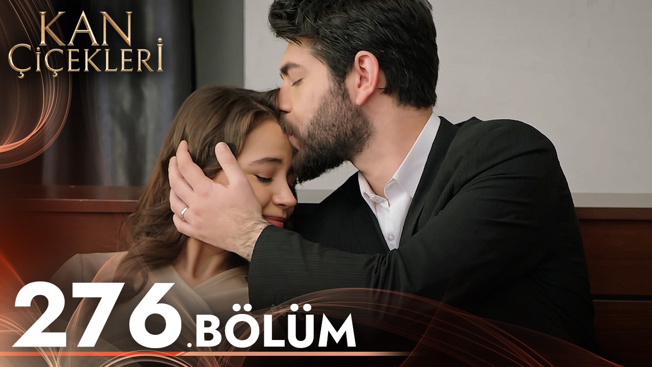 Kan Çiçekleri 276. Bölüm