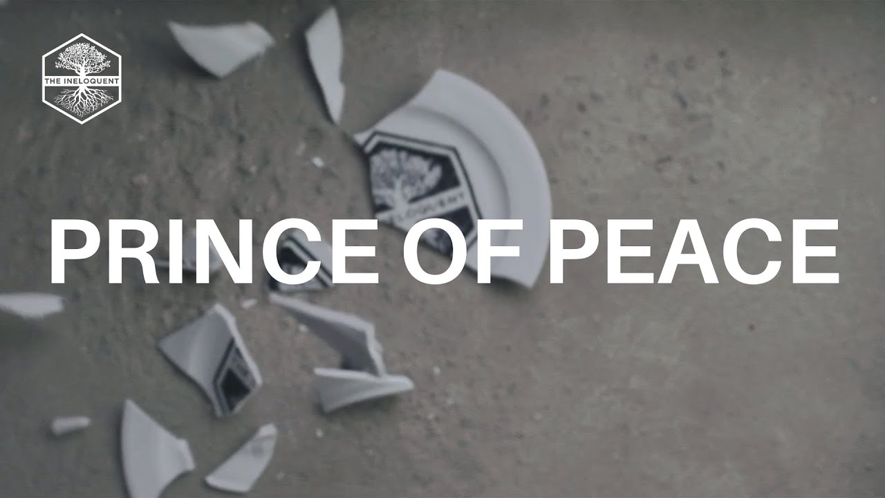 The Ineloquent - Prince of Peace (Official Lyric Video)