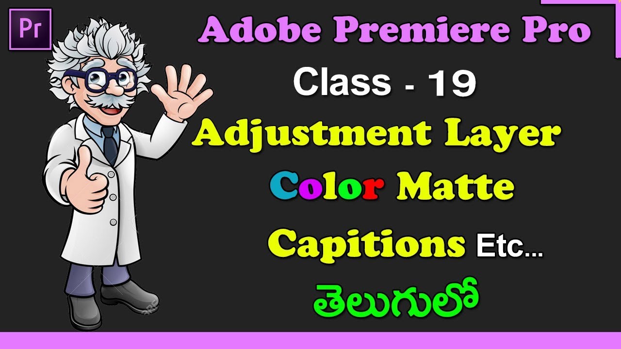 Adobe Premiere Pro CC Tutorials in Telugu | #Class - 19 | New Item | Adjustment Layer | Color Matte