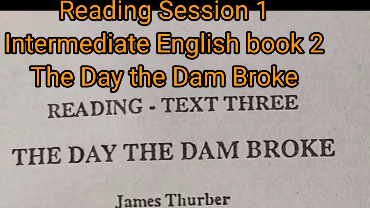 The Day The Dam Broke |James Thurber | Language and ideas| Reading Session One Intermediate English