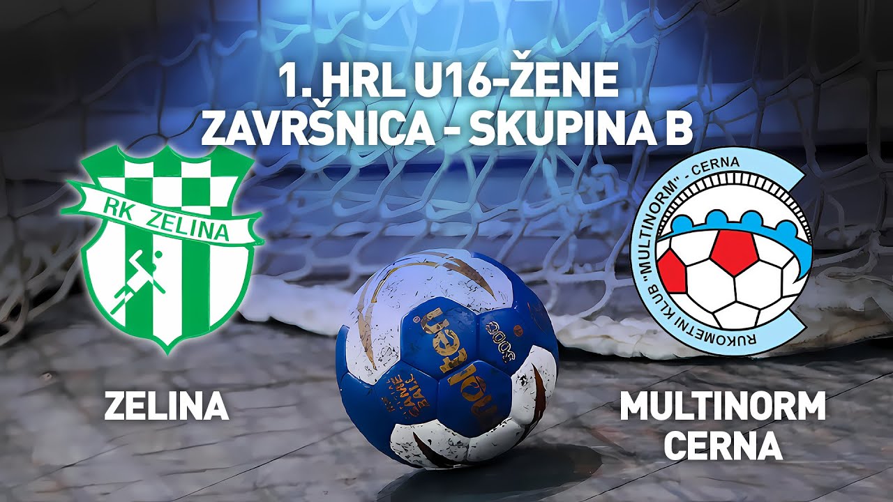 RK Zelina vs RK Multinorm Cerna | 1. HRL U-16 Žene