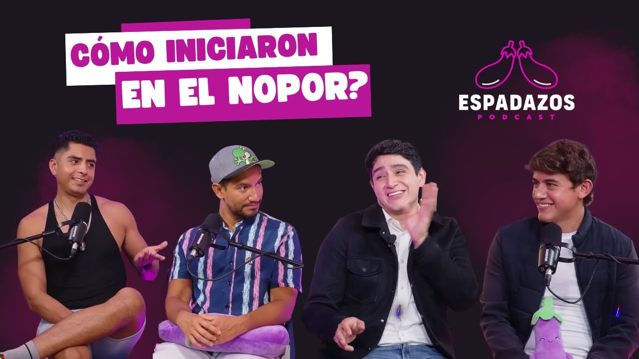 C&Oacute;MO INICIARON EN EL N0P0R | LOS PRIMOS | ESPADAZOS PODCAST