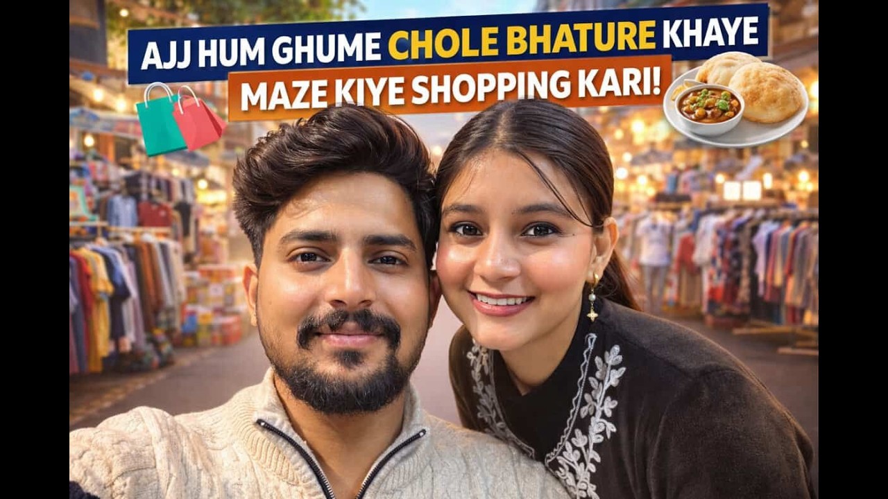 Couple Vlog ❤️ Market Ghooma, Shopping Ki Aur Pet Bhar Ke Khaya