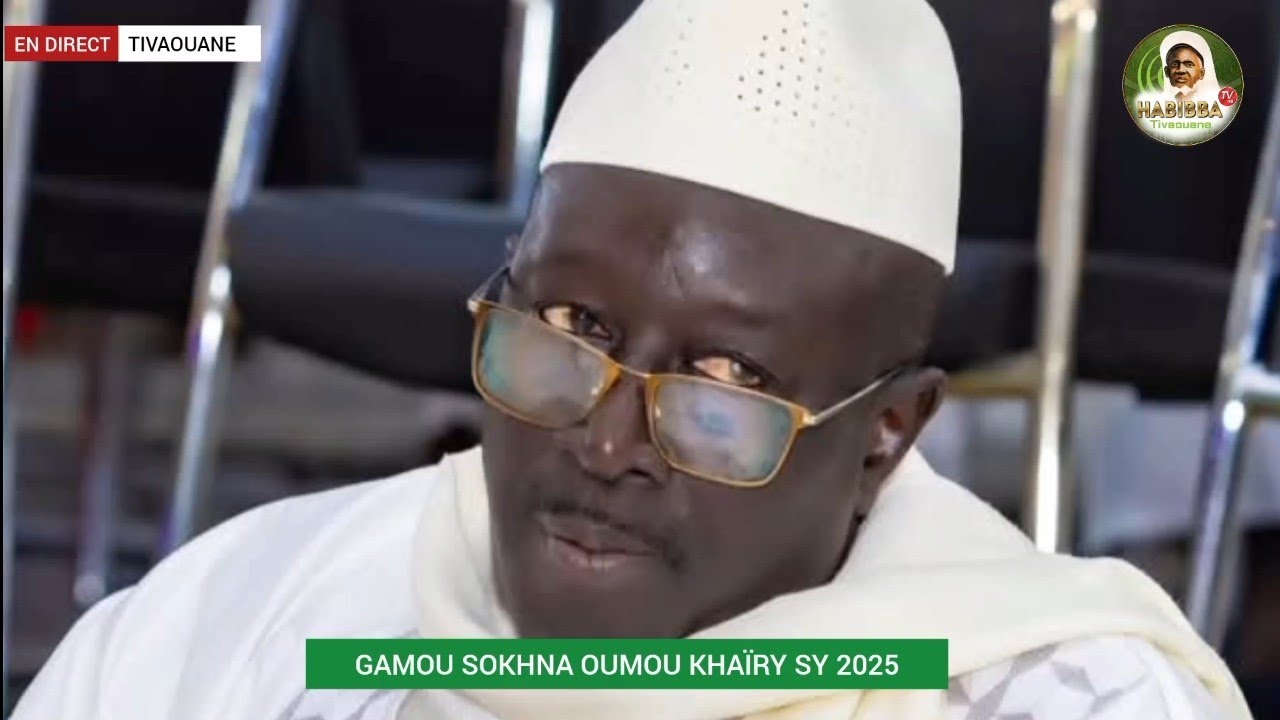 ALLOCUTION SERIGNE KHALIFA MBAYE GAMOU SOKHNA OUMOUL KHAÏRY SY TIVAOUANE 2025