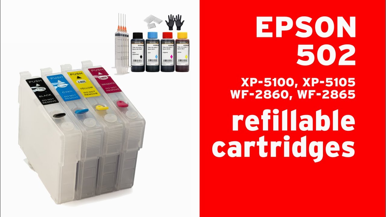 Epson 502 refillable inkjet cartridges w. autoreset chip XP-5100, XP-5105, WF-2860 DW, WF-2865 DWF