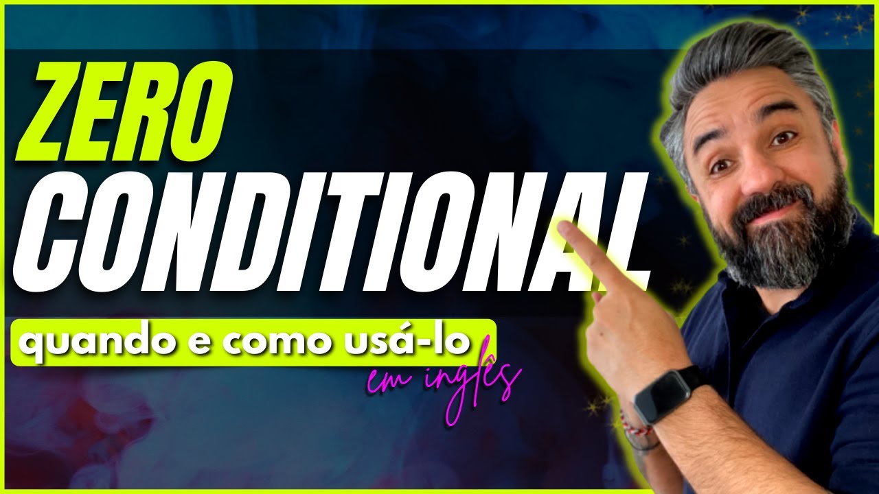 Conditionals in English - Zero Conditional: When and How to Use It [Video 1]