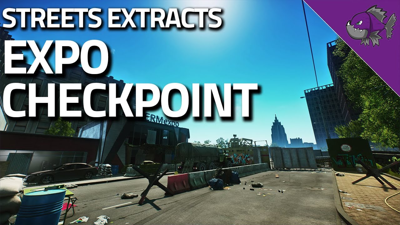 Expo Checkpoint - Streets Of Tarkov Extract Guide - Escape From Tarkov