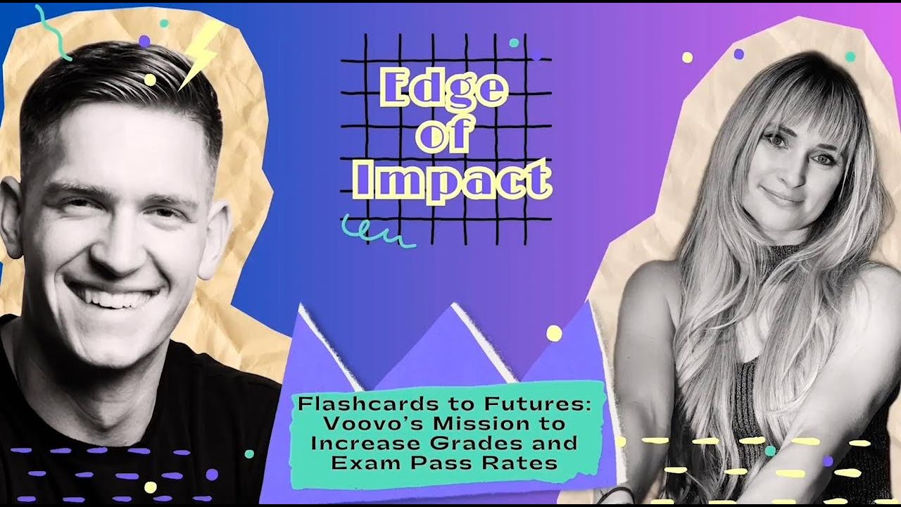 Edge of Impact - Flashcards to Futures: Voovo's Mission to Increase Grades and Exam Pass Rates