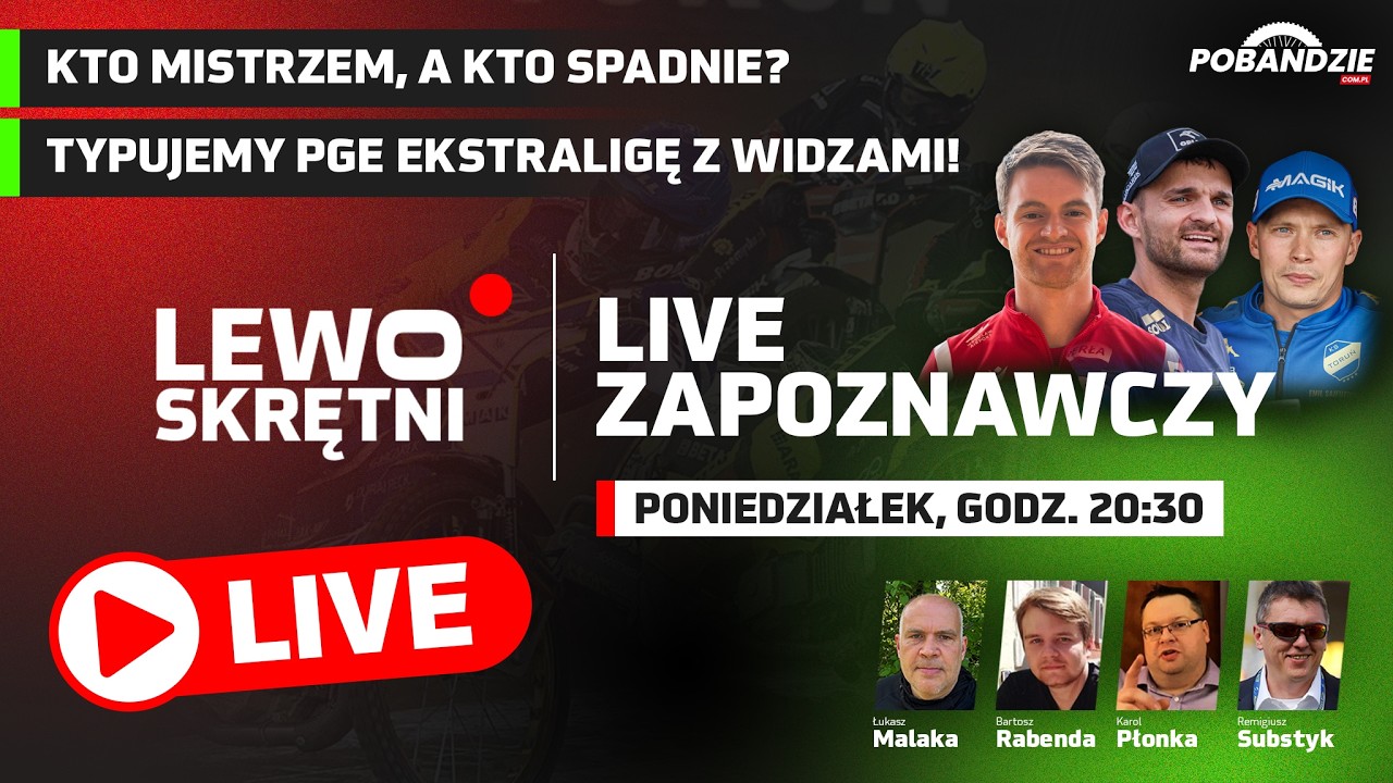 LIVE: KTO MISTRZEM, A KTO DO SPADKU? TYPUJEMY PGE EKSTRALIGĘ Z WIDZAMI! | LEWOSKRĘTNI