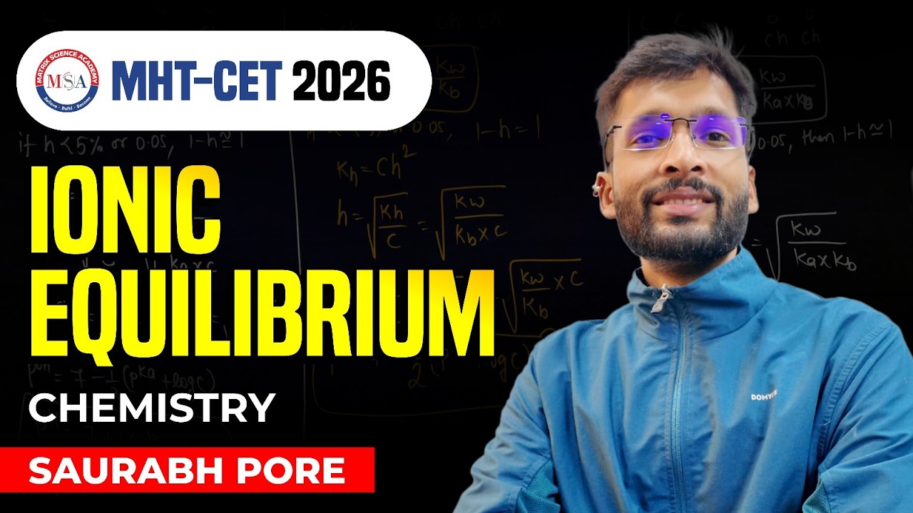Ionic Equilibrium – One Shot Revision 🔥 | MHT CET 2026 | Saurabh Sir