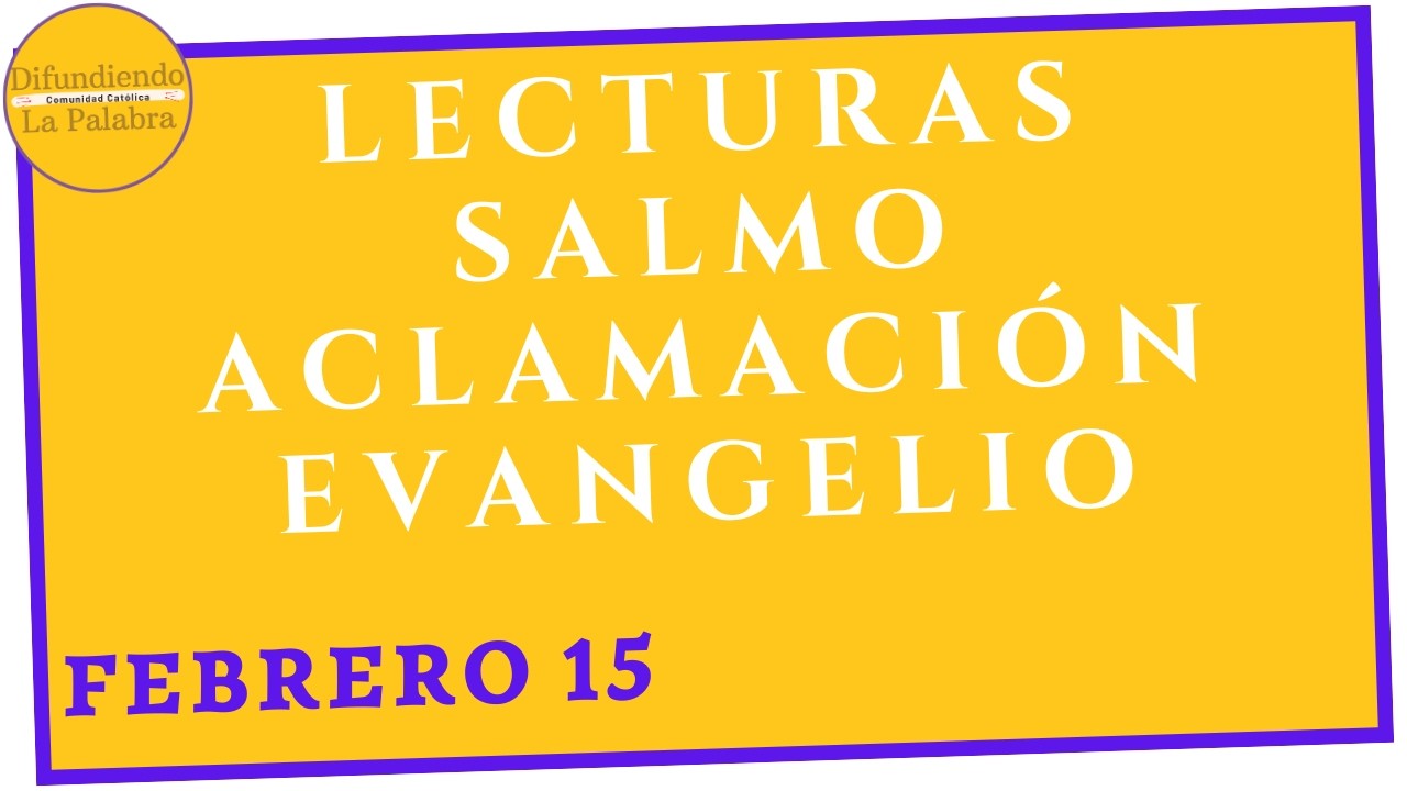 ✝️ Lecturas B&iacute;blicas y Homil&iacute;a del D&iacute;a De Hoy ✝️ Domingo 15 De Febrero De 2026 ✝️