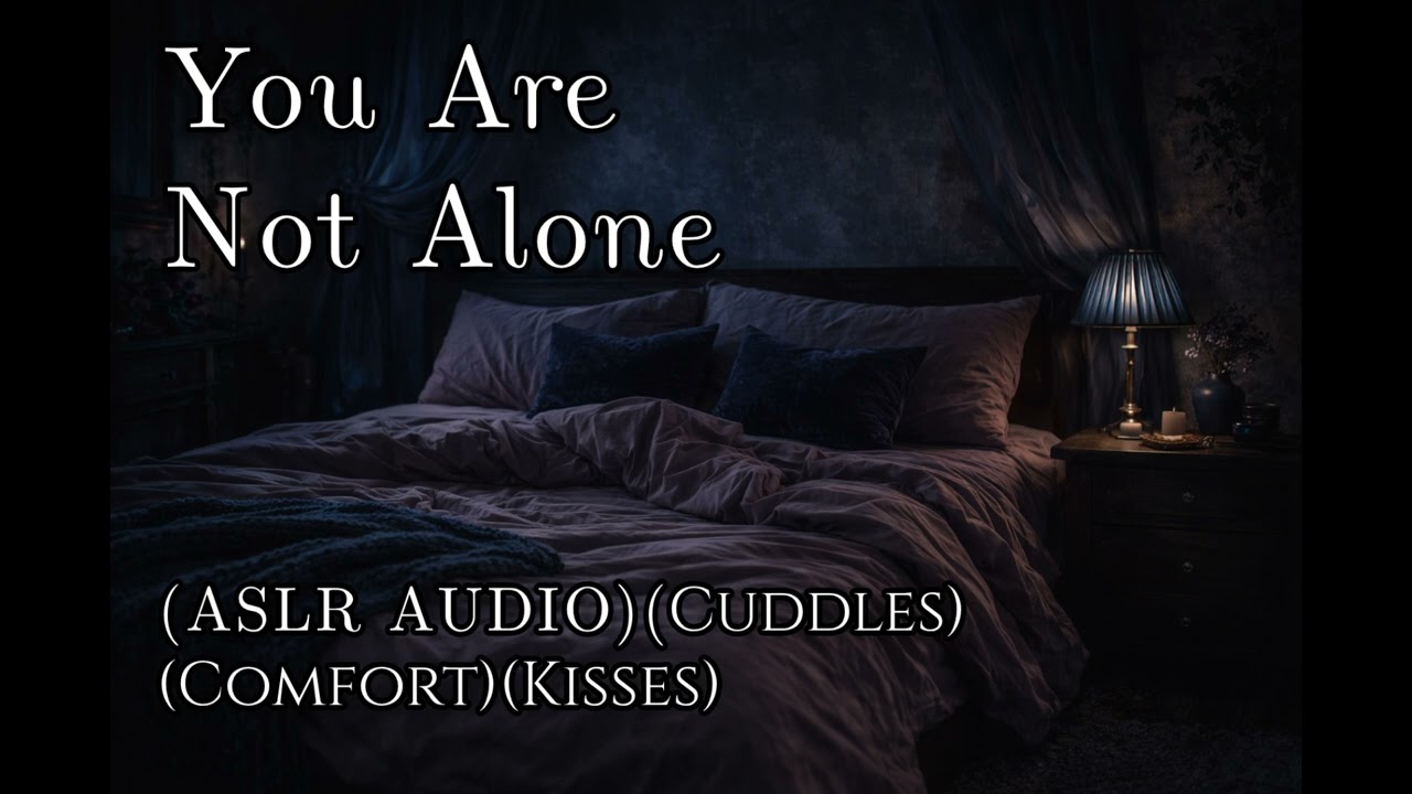Loneliness Comfort Cuddles And Kisses (ASMR AUDIO) (Cuddles) (Kisses) (BoyFriend)