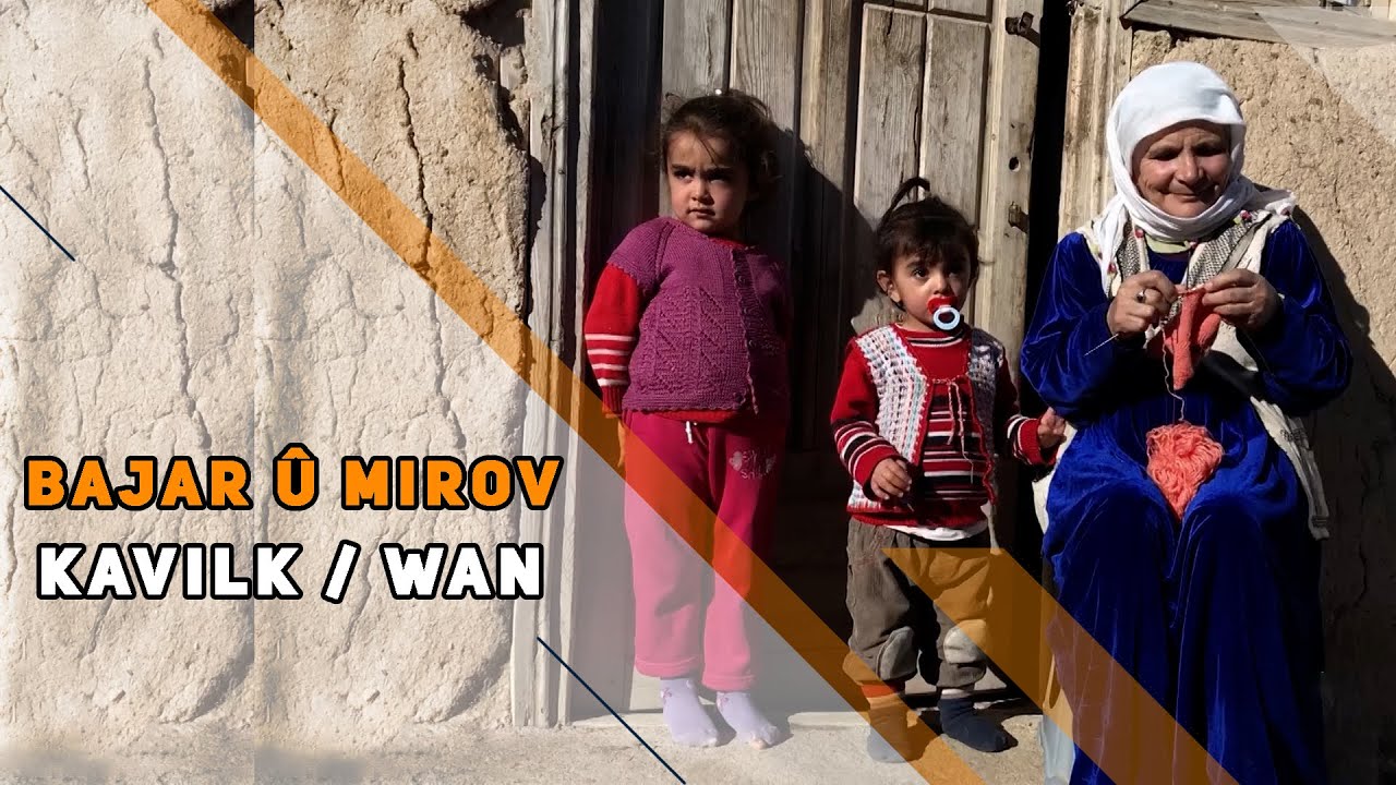 BAJAR Û MIROV - KAVILK / WAN (ARŞÎV)