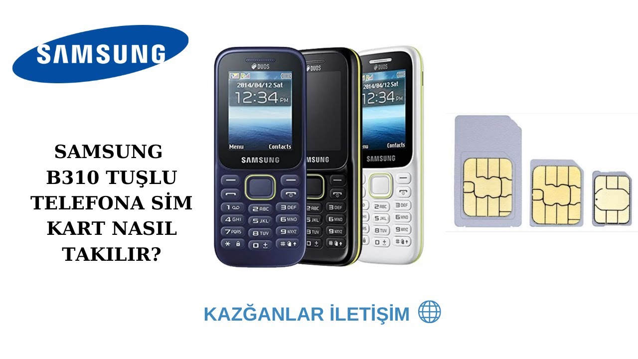 Samsung tuşlu telefonunlara sim kartı nasıl takılır