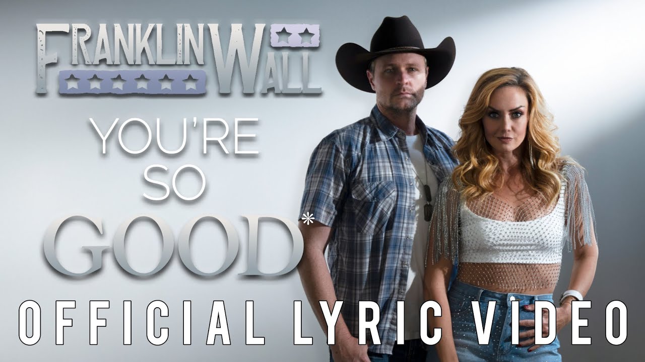 Franklin Wall // You're So Good // Official Lyric Video