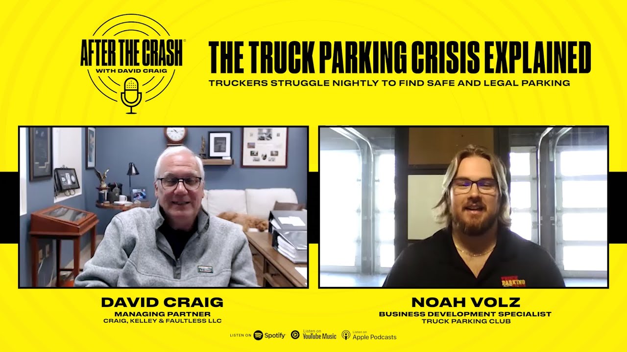 Ep. 71 – The Truck Parking Crisis: Why It’s Risking Lives Nationwide || After the Crash Podcast