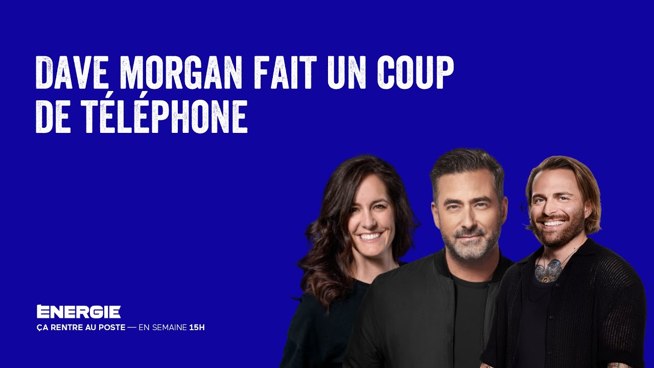 [&Eacute;NERGIE] 🚨Dave Morgan fait un coup de t&eacute;l&eacute;phone hilarant