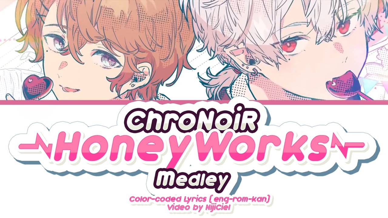 ChroNoiR (くろのわ) - HoneyWorks Medley [叶 Kanae and 葛葉 Kuzuha]  | Color-coded Lyrics (Jpn/Rom/Eng)