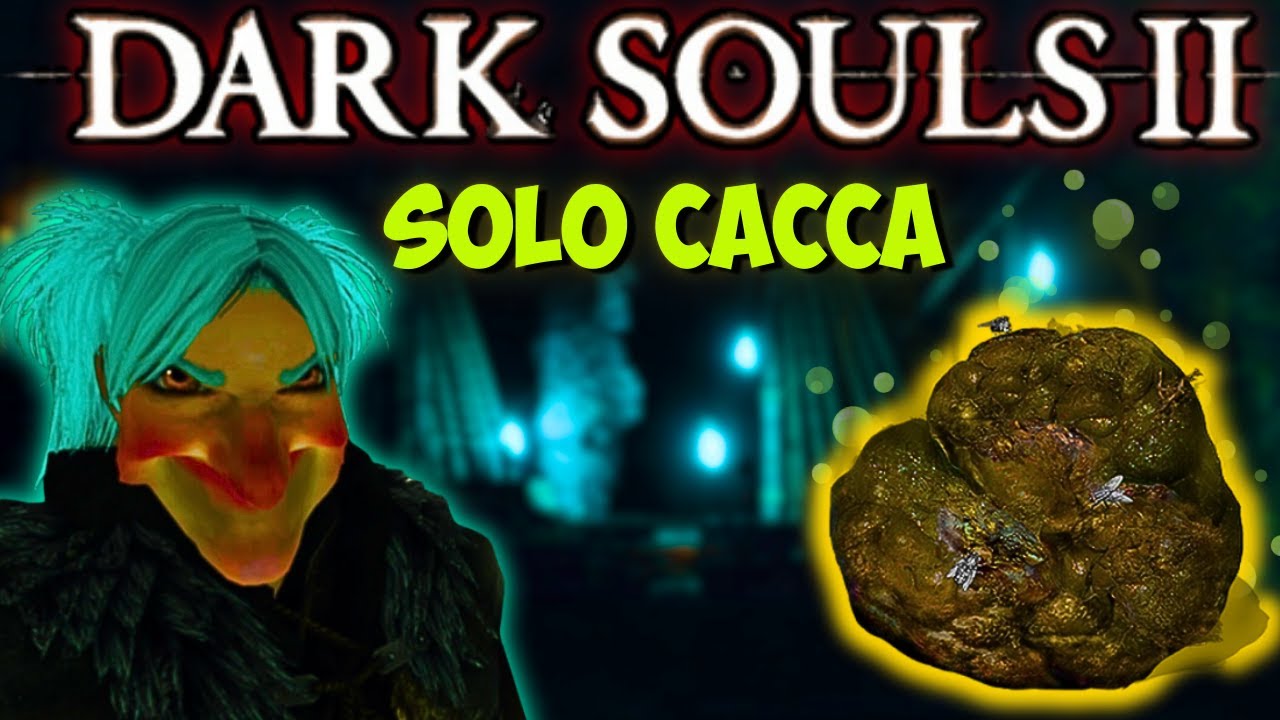 Si Può Finire DARK SOULS 2 usando solo la CACCA?