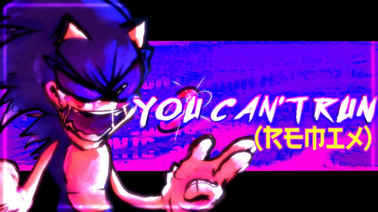 You Can't Run - Friday Night Funkin: Vs. Sonic.EXE (REMIX)