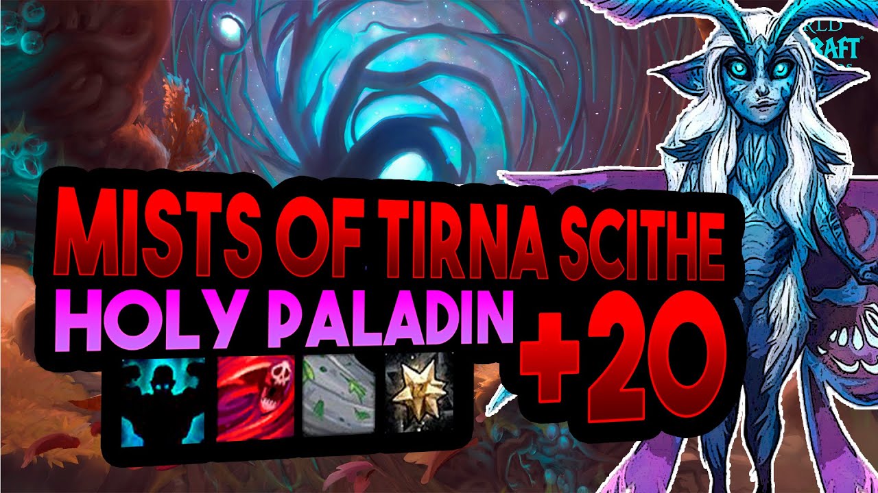 Mists of Tirna Scithe +20 Fortified/Encrypted 9.2.5 Holy Paladin