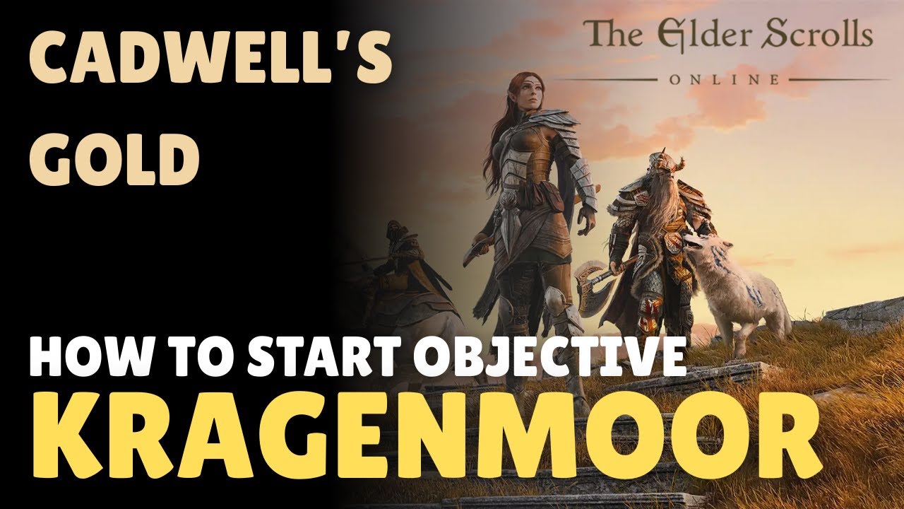 The Elder Scrolls Online | How to start objective Kragenmoor | Cadwell's Gold