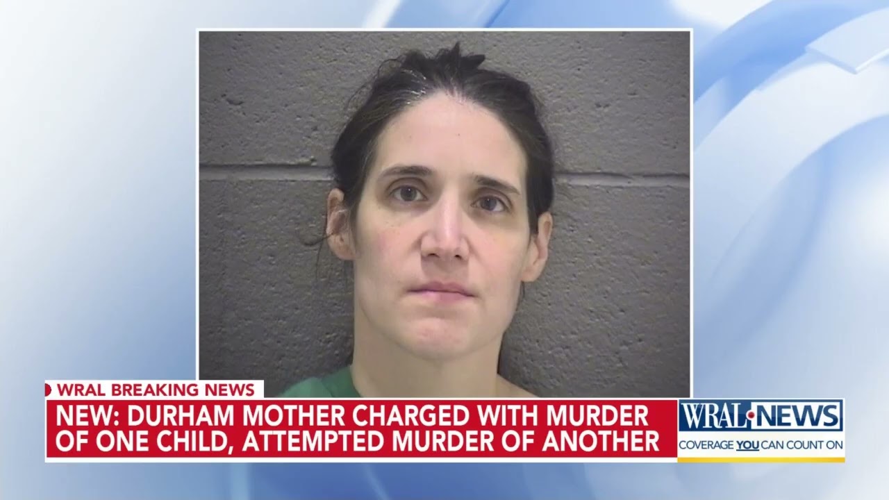 Durham mother charged with murder of her child, attempted murder of another