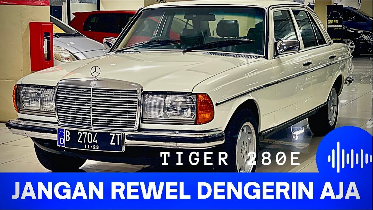 mercedez benz Tiger 280E W123 MT /Jangan REWEL dengerin aja   / review / Otomotif /