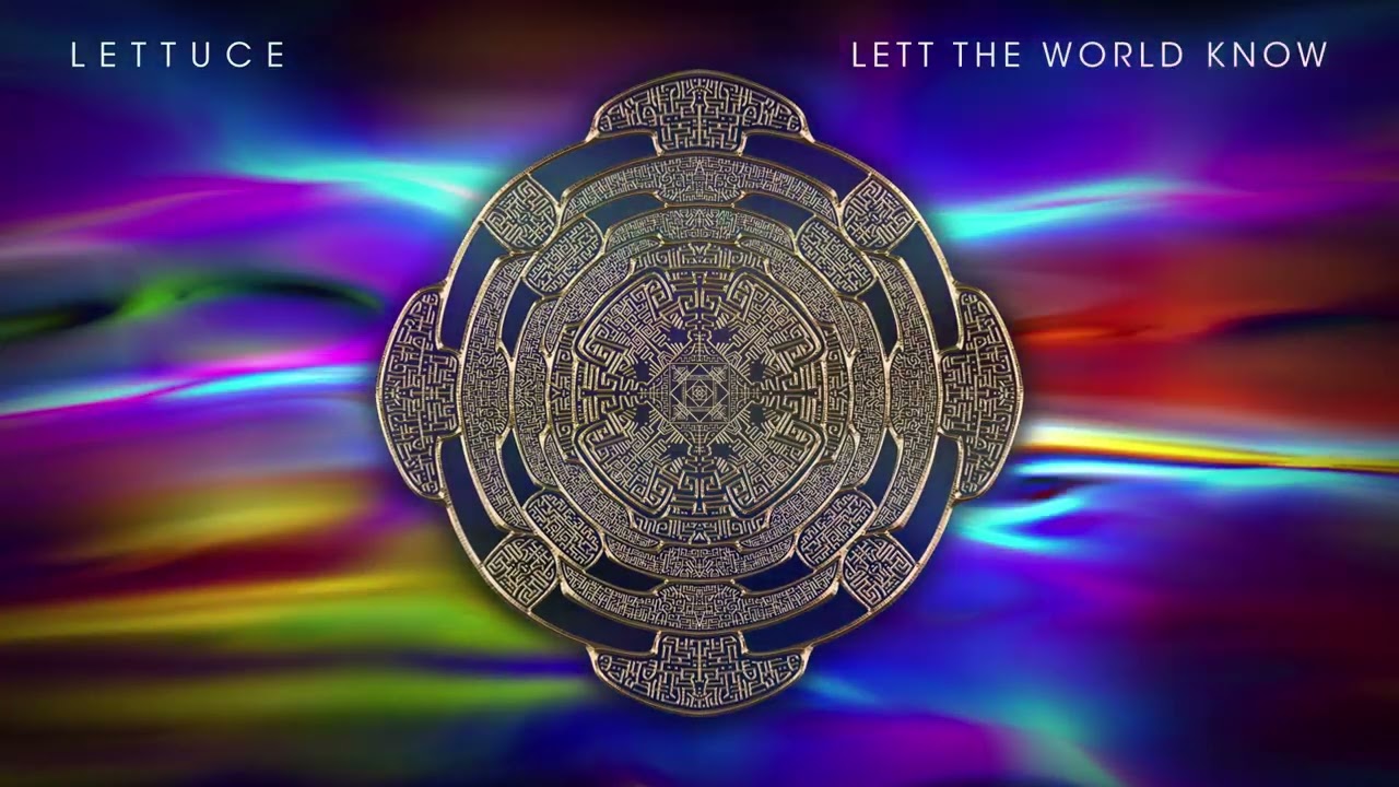 🥬 Lettuce - Lett the World Know (Official Visual)