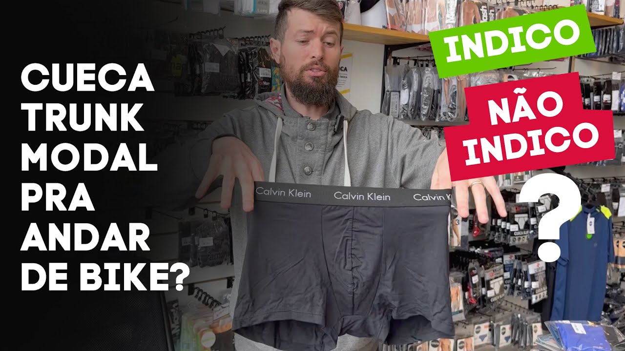 Cueca Calvin Klein em Modal pra andar de Bike? Veja minha resposta!