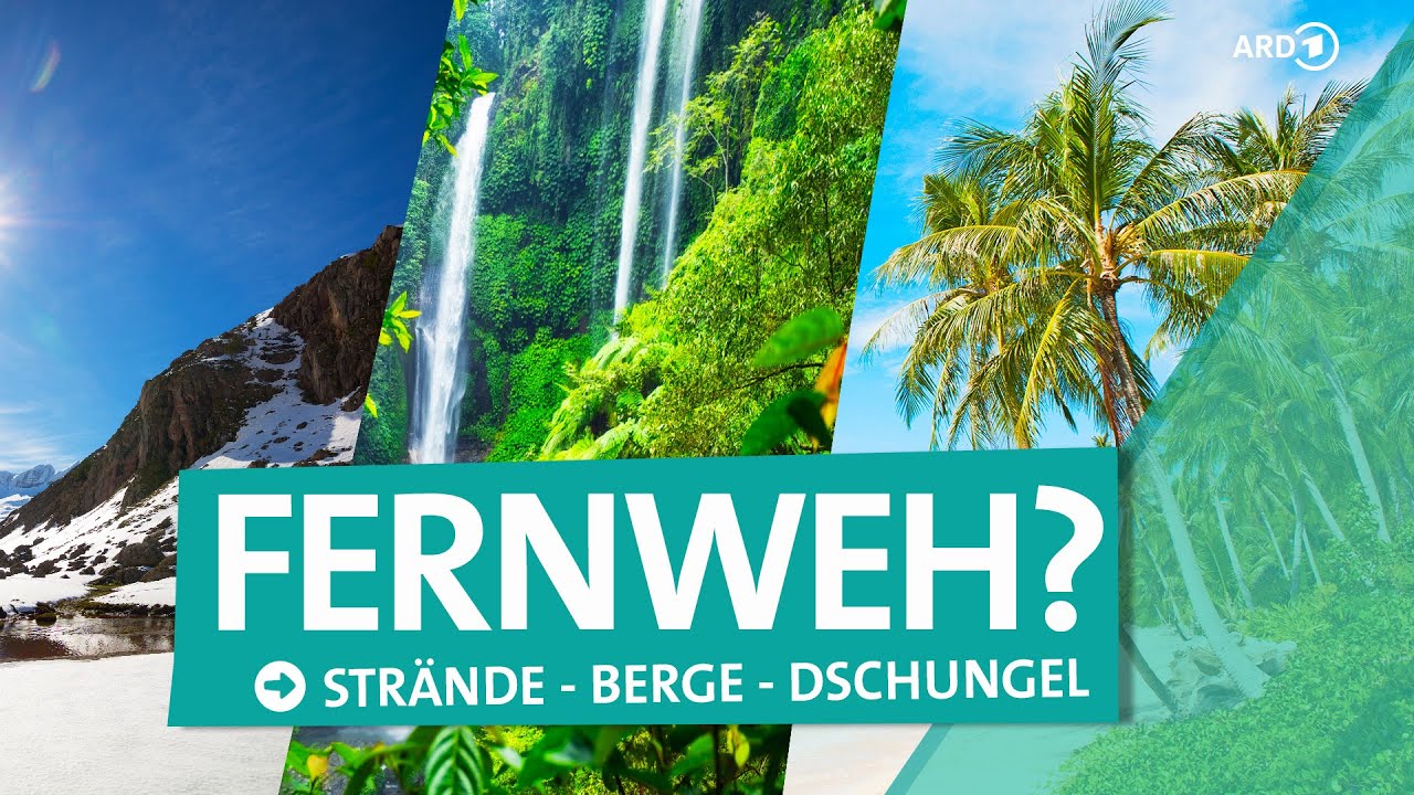 Der gro&szlig;e Fernweh-Abend im MDR | ARD Reisen