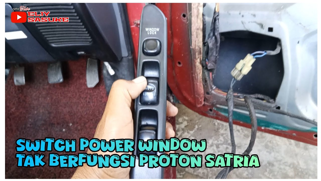 Punca power window tidak bergerak Proton Satria Wira Iswara Saga
