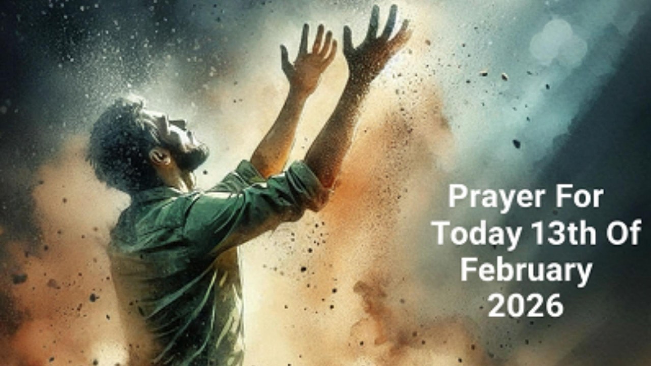 Prayer For 13th February 2026