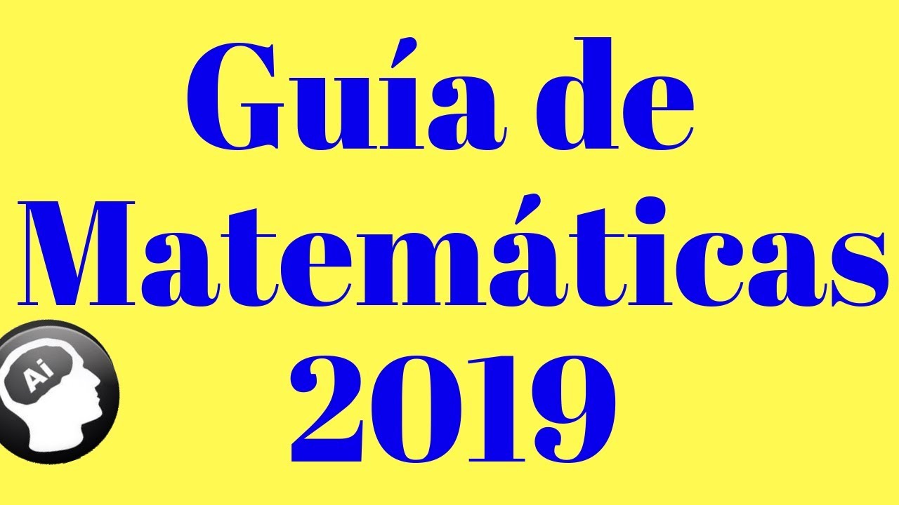 Guía de Matematicas, UNAM 2019, ÁREA 1