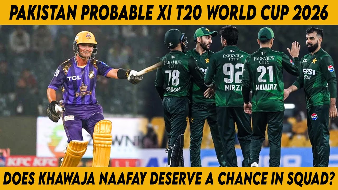 Pakistan Probable XI for T20 World Cup 2026 🇵🇰 | Does Khawaja Nafay Deserve a Spot?