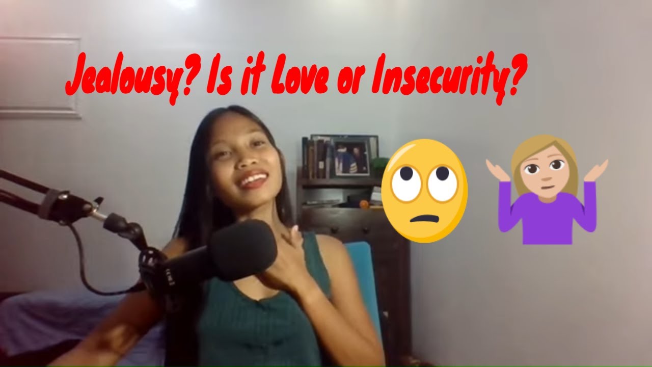 Jealousy - Love or Insecurity !!??